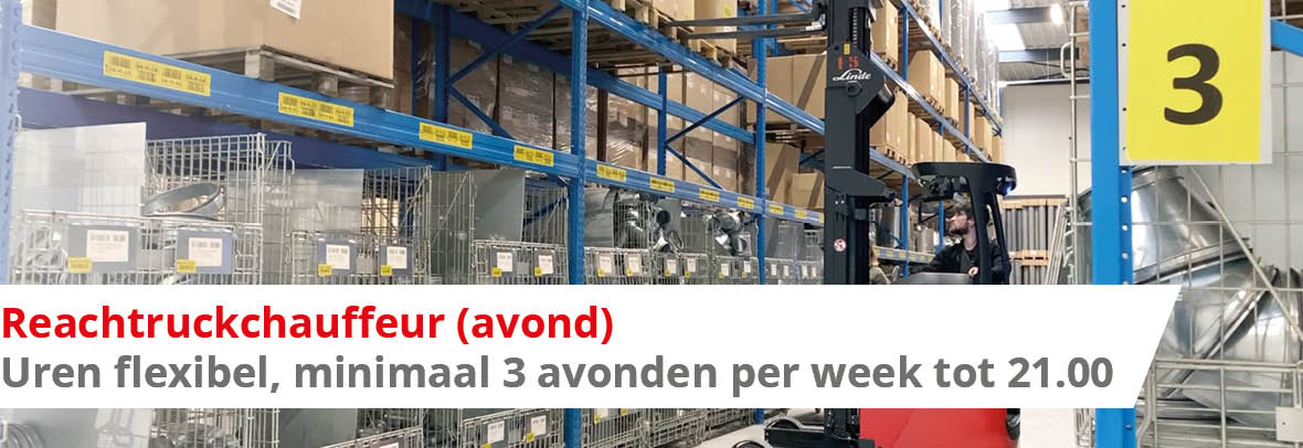 Vacature Reachtruckchauffeur (Avond)